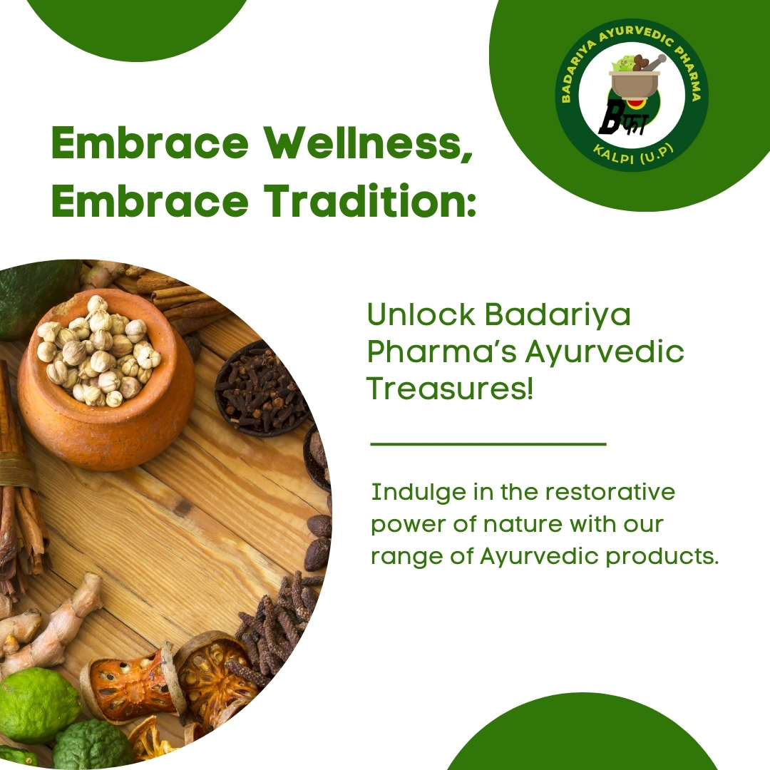 Unlock Badariya Pharma’s Ayurvedic Treasures!